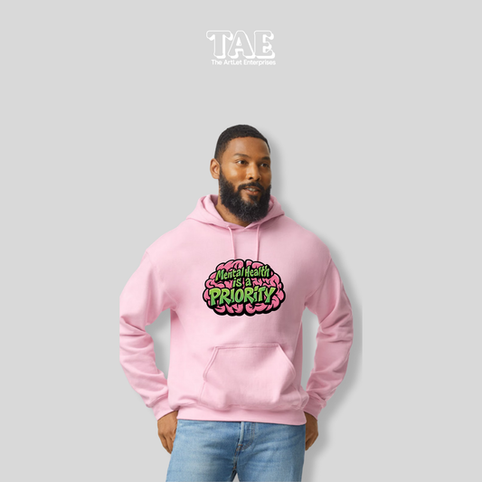 Mental Health Is a Priority - Hoodie